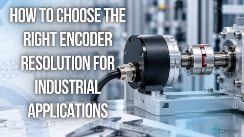 How to Choose the Right Encoder Resolution for Industrial Applications